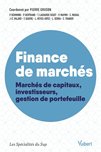 Finance de marchés: Marchés de capitaux, investisseurs, gestion de portefeuille