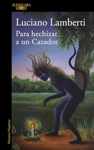 Para hechizar a un Cazador (Mapa de las lenguas): Premio Clarín de Novela 2023 (Hispánica)