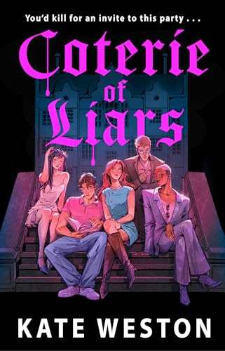 Coterie of Liars: An addictive new adult dark comedy thriller for fans of Saltburn and One of Us is Lying