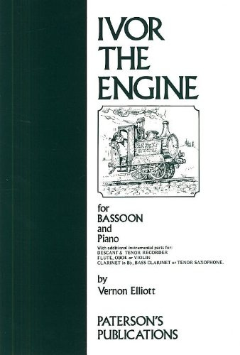 Ivor the Engine for Bassoon & Piano (with alternative parts for flute, oboe, clarinet, violin, cello or tenor saxophone)
