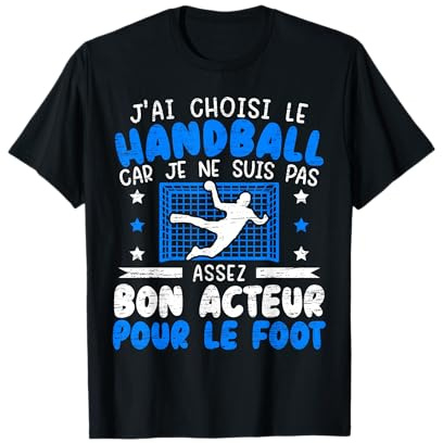 J'Ai Choisi Le Handball Humour Cadeau France Handball T-Shirt