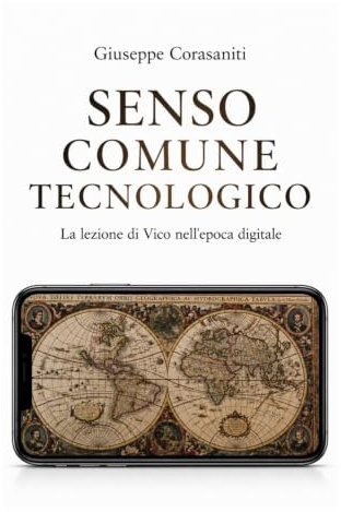 SENSO COMUNE TECNOLOGICO: La lezione di Vico nell’epoca digitale