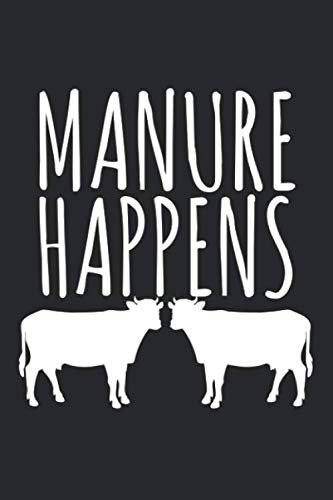 Notebook: Funny Cow Lover - Manure Happens Farm Gift Black Lined College Ruled Journal - Writing Diary 120 Pages