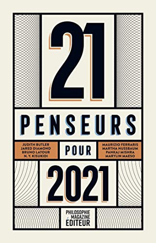 21 penseurs pour 2021: Les meilleurs essais parus dans la presse internationale (French Edition)