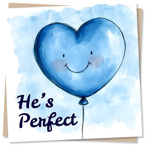 New Baby Boy Card - He is Perfect - Newborn, Welcome to the World, Son, Child - Playful Blue Design - Birth, Celebration - For Friend, Bestie, Family, Partner, Relative, Sister, Brother