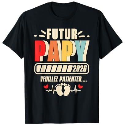 Cadeau Futur Papy 2026 Grand Père Annonce Grossesse Bébé T-Shirt