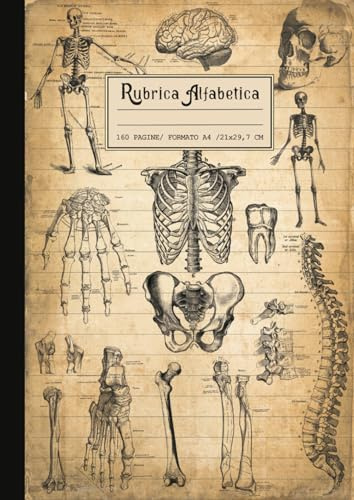 Rubrica Alfabetica quaderno A4 righe: Grande formato 21x29.7 cm, 160 Pagine con riferimenti per ogni lettera | Bella copertina Retrò Vintage di Anatomia Antica, idea regalo tema Medico & corpo umano