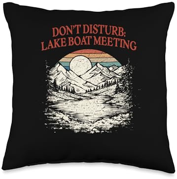 Dont Disturb Lake Boat Meeting Camping Lakes Camper Lagoon Throw Pillow