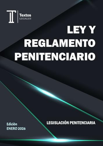 LEY Y REGLAMENTO PENITENCIARIO. LEGISLACIÓN PENITENCIARIA. Textos LEGALES.: 2ª Edic. Ley Orgánica 1/1979, de 26 de septiembre, General Penitenciaria; ... que se aprueba el Reglamento Penitenciario.