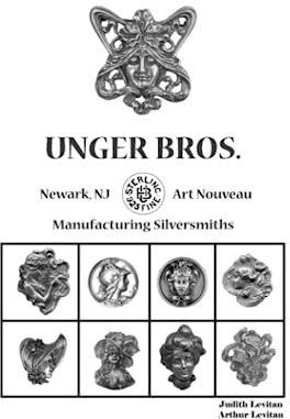 Unger Bros.: Art Nouveau Manufacturing Silversmiths