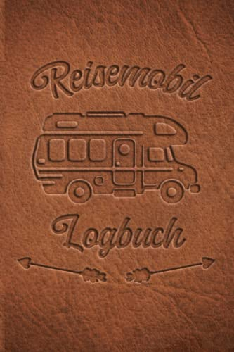 Reisemobil Logbuch: Wohnwagen Reisetagebuch für Camper, Wohnmobil Reise oder Zelt, Campers Tagebuch als Geschenk Buch oder Zubehör Gadget für unterwegs für 60 Abendteuer mit Checkliste