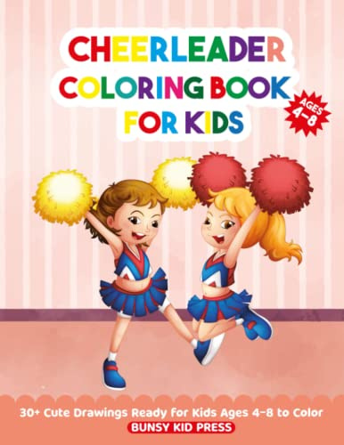 Cheerleader Coloring Book For Kids Ages 4-8: Cheerleading Coloring Page for Kids (Toddlers Preschool & Kindergarten), Cheerleader Book for Kids. Funny Cute Cheerleader Coloring Book of Boys and Girls