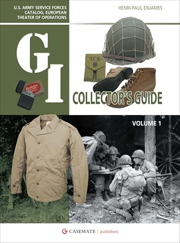 The G.I. Collector's Guide: U.S. Army Service Forces Catalog, European Theater of Operations