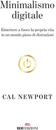 Minimalismo digitale: Rimettere a fuoco la propria vita in un mondo pieno di distrazioni