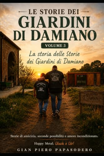le storie dei giardini di Damiano: la storia delle storie dei giardini di Damiano