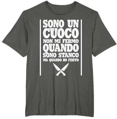 Sono Un Cuoco Non Mi Fermo Quando Sono Stanco Maglietta