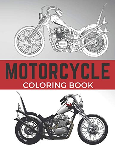 Motorcycle Coloring Book: Super Motorcycles and Choppers Coloring Pages, Gift for Bikers, Adults and Teens