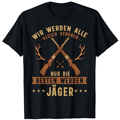 Jäger Jagd Jagen Herren Lustig Männer Besten Werden Jäger T-Shirt