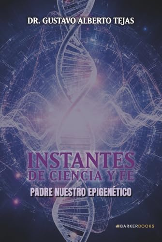 Instantes de Ciencia y Fe: Padre Nuestro Epigenético