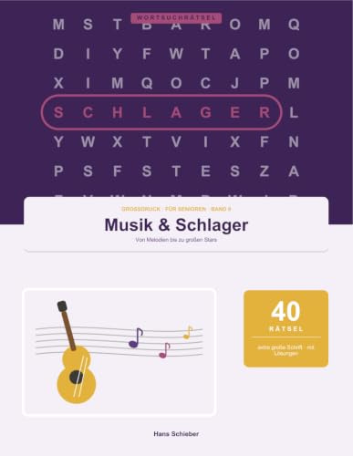 Großdruck-Wortsuchrätsel Musik & Schlager: 40 Rätsel in extra großer Schrift · Gut lesbar, hoher Kontrast · Mit Lösungen in Originalgröße