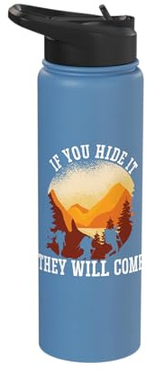 If You Hide It They Will Come Geocacher Geocaching Cache Stainless Steel Insulated Water Bottle