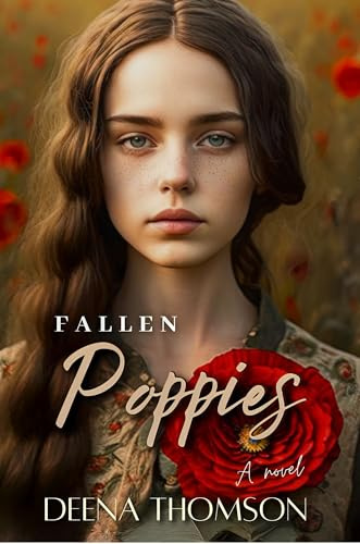 FALLEN POPPIES - A NOVEL: A Dark Coming of Age Family Saga