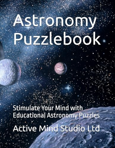 Astronomy Puzzlebook (Active Mind Studio Educational Puzzlebooks)