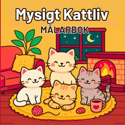 Mysigt kattliv Målarbok: Söta äventyr med katter – Enkla och charmiga pyssel för kattälskare
