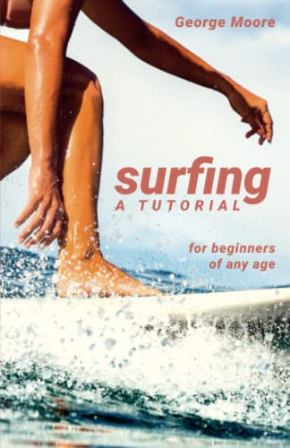 Surfing - A tutorial: for beginners at any age