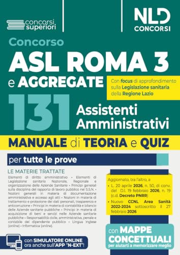 Concorso 131 assistenti amministrativi ASL ROMA 3 e aggregate. Manuale di teoria e quiz per tutte le prove del concorso. Con software di simulazione
