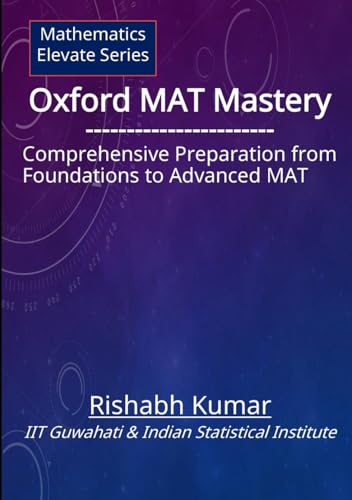 Oxford MAT Mastery: Comprehensive Preparation From Foundations to Advanced MAT