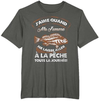 J'aime quand ma femme me laisse aller à la pêche, Pêcheur T-Shirt