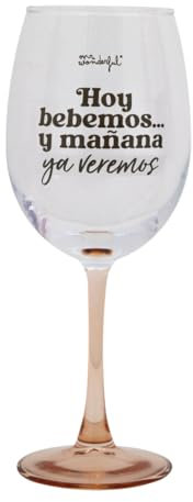 Mr. Wonderful - Copa de vino - Hoy bebemos… y mañana ya veremos - Copa de vino con mensaje - Realizada en vidrio - Capacidad: 47 cl.