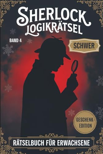 Sherlock Rätselbuch für Erwachsene: Nur schwere Rätsel | Fesselndes Gehirnjogging mit klaren Logikrätseln | Tolles Geschenk für Papa & alle fortgeschrittenen Rätselfans