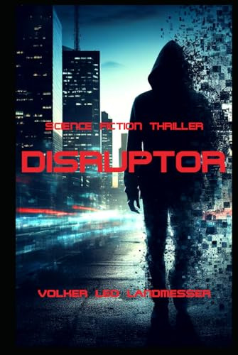 DISRUPTOR: Science-Fiction Roman