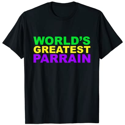 World's Greatest Parrain Mardi Gras Style T-Shirt