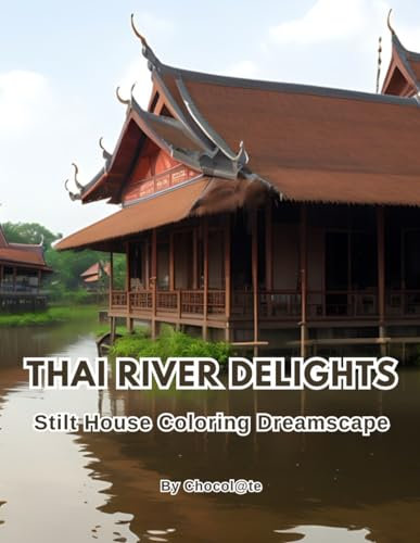 Thai River Delights: Stilt House Coloring Dreamscape