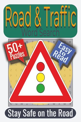 Road & Traffic Word Search Puzzle Book: Puzzles featuring Road Signs, Traffic Safety, Driving Conditions