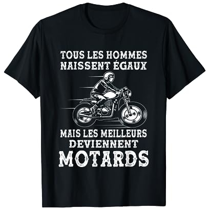 Moto Motard Maillot Tous Les Hommes Naissent Ègaux Moto T-Shirt