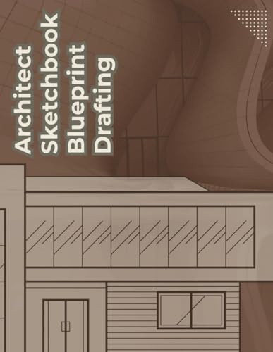 Architect Sketchbook, Blueprint Drafting: Paper: Sketchbook for Architects and Students | Blueprint Paper for Drafting | Notebook for Architects