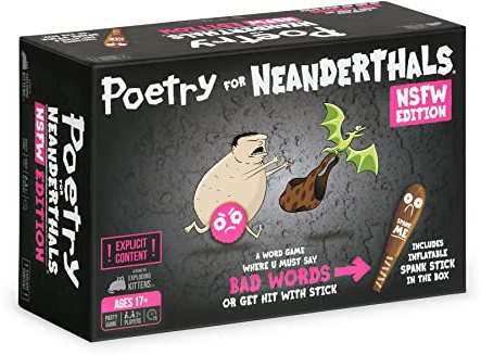 Poetry for Neanderthals NSFW: By Exploding Kittens, 2+ players, Ages 17+ | Be a naughty Neanderthal poet! Give one-syllable words and phrases in this viral adult party game with 200 NSFW cards.