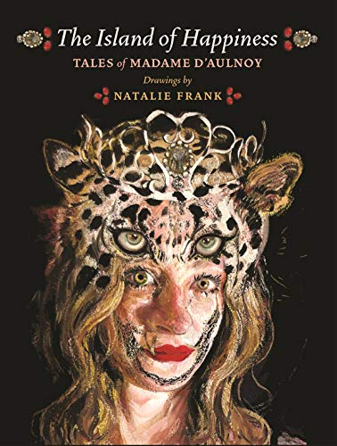 The Island of Happiness: Tales of Madame d'Aulnoy (English Edition)