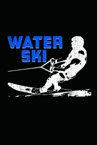 Water Ski - Skiing Sports Lover - Ski Player: Journal / Notebook / Diary, 120 Blank Lined Pages, 6 x 9 inches, Matte Finish Cover, Great Gift For Kids And Adults