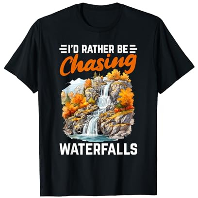 Rapid Chase Whitewater Rather Be Chasing Waterfalls T-Shirt