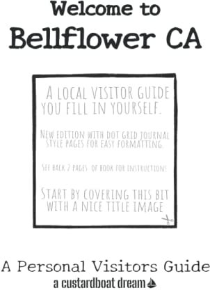 Welcome to Bellflower CA: A Fun DIY Visitors Guide
