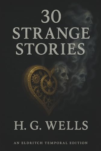 30 Strange Stories: Turn-of-the-century weird fiction