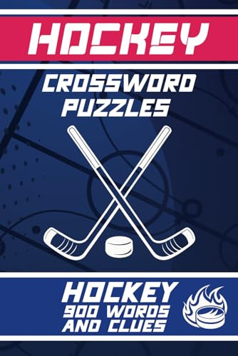 Hockey Crossword Puzzle Book: Ideal Gift for Hockey Lovers, All Hockey Game Words and Clues, Sport Puzzle Book for Adults and Teens, PLAYERS, TEAMS, LEAGUES, LEGENDS etc.