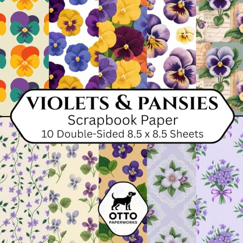 Violets & Pansies Scrapbook Paper: Double-Sided Craft Paper for Scrapbooking, Junk Journals, Card Making, Origami, DIY Projects and Mixed Media