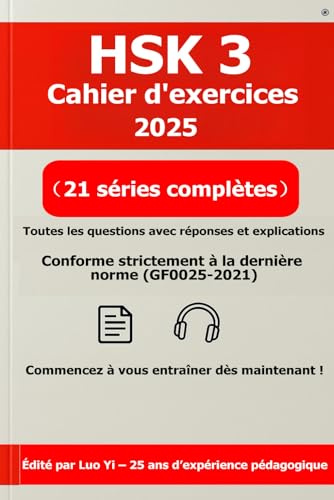 HSK 3 Cahier d’exercices 2025 : 21 examens blancs (toutes les questions imprimées, 275 pages) + QR code pour réponses et explications, PDF de 525 pages & fichiers audio MP3 (630 min)