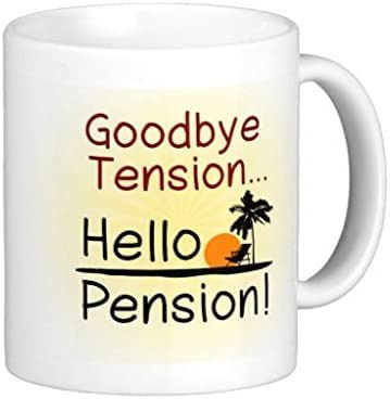 Giftme Goodbye Tension, Hello Pension Funny Retirement Gift, Birthday Coffee Tea Mug Unique 11oz White Ceramic Mug.